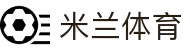 米兰体育APP下载-官方网页版登录入口